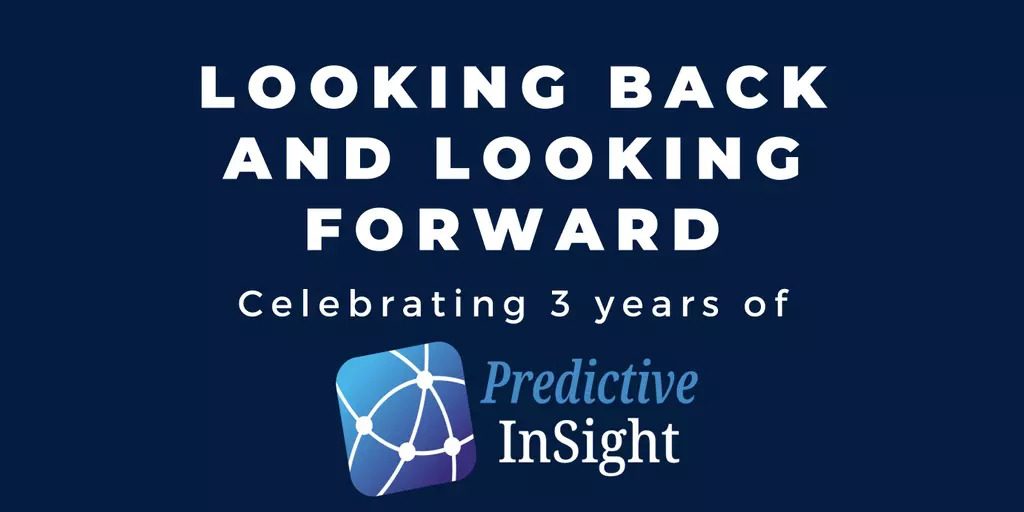 Dark blue graphic with text: LOOKING BACK AND LOOKING FORWARD. Celebrating 3 years of Predictive InSight above a logo with connected nodes, and highlighting key questions to ask your IT team as we shape the future together.